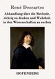 Abhandlung ber die Methode, richtig zu denken und Wahrheit in den Wissenschaften zu suchen, Descartes Ren
