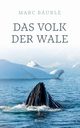 Das Volk der Wale, Burle Marc