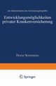 Entwicklungsmglichkeiten privater Krankenversicherung, Schencking Franz