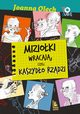 Mizioki wracaj, czyli Kaszydo rzdzi, Olech Joanna