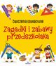 wiczenia edukacyjne Zagadki i zabawy przedszkolaka, Grzankowska Ewelina