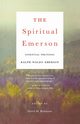 The Spiritual Emerson, Emerson Ralph Waldo