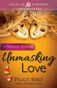 Unmasking Love, Bird Peggy