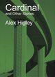 Cardinal and Other Stories, Higley Alex