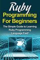 Ruby Programming For Beginners, Warren Tim