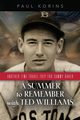 A SUMMER to REMEMBER with TED WILLIAMS, Korins Paul
