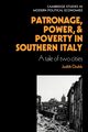 Patronage, Power and Poverty in Southern Italy, Chubb Judith