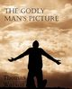 The Godly Man's Picture, Watson Thomas Jr.