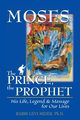 Moses-The Prince, The Prophet, Meier Rabbi Levi