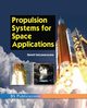 Propulsion Systems for Space Applications, Goteti Satyanarayana