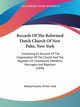 Records Of The Reformed Dutch Church Of New Paltz, New York, Holland Society Of New York