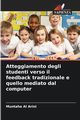 Atteggiamento degli studenti verso il feedback tradizionale e quello mediato dal computer, Al Arini Muntaha