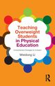 Teaching Overweight Students in Physical Education, Li Weidong