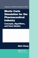 Monte Carlo Simulation for the Pharmaceutical Industry, Chang Mark