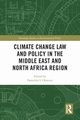 Climate Change Law and Policy in the Middle East and North Africa Region, 