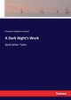 A Dark Night's Work, Gaskell Elizabeth Cleghorn