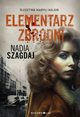 Elementarz zbrodni. ledztwa Maryli Major, Szagdaj Nadia