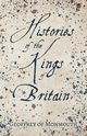 Histories of the Kings of Britain, Monmouth Geoffrey of
