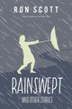 Rainswept and Other Stories, Scott Ron