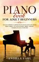 PIANO BOOK FOR ADULT BEGINNERS, PAUL ANDREA