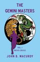 The Gemini Masters, Macurdy John  B.