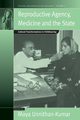 Reproductive Agency, Medicine and the State, 