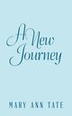 A New Journey, Tate Mary Ann