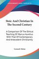 Stoic And Christian In The Second Century, Alston Leonard