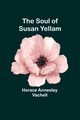 The Soul of Susan Yellam, Annesley Vachell Horace