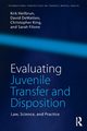 Evaluating Juvenile Transfer and Disposition, Heilbrun Kirk