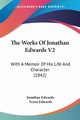 The Works Of Jonathan Edwards V2, Edwards Jonathan