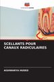 SCELLANTS POUR CANAUX RADICULAIRES, HUDED AISHWARYA