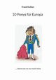 10 Ponys fr Europa, Kollien Frank