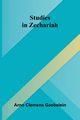 Studies in Zechariah, Arno Clemens Gaebelein