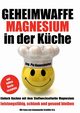 Geheimwaffe Magnesium in der Kche, Koppenhofer Pia