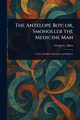 The Antelope Boy; or, Smoholler the Medicine Man, Aiken George L.