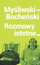 Myliwski-Bocheski Rozmowy istotne, Bocheski Tomasz