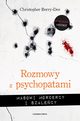 Rozmowy z psychopatami, Berry-Dee Christopher