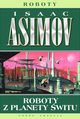 Roboty z planety witu, Asimov Isaac