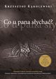Co u pana sycha?, Kkolewski Krzysztof