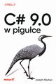 C# 9.0 w piguce, Albahari Joseph