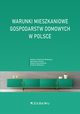 Warunki mieszkaniowe gospodarstw domowych w Polsce, Gowicka-Wooszyn Romana, Kozera Agnieszka, Stanisawska Joanna, Wooszyn Andrzej