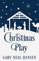 Christmas Play, Hansen Gary Neal
