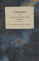 Clarence or, A Tale of Our Own Times - Volume I, Sedgwick Catharine Maria