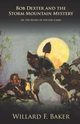 Bob Dexter and the Storm Mountain Mystery or, The Secret of the Log Cabin, Baker Willard F.