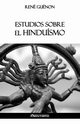 Estudios sobre el Hindusmo, Gunon Ren