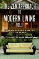 The Zen Approach to Modern Living Vol 1, Gedall Gary Edward