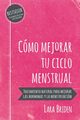 Cmo mejorar tu ciclo menstrual, Briden Lara