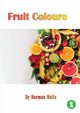Fruit Colours, Nollis Norman