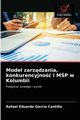 Model zarzdzania, konkurencyjno i MP w Kolumbii, Garcia Cantillo Rafael Eduardo